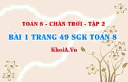 Bài 1 trang 49 Toán 8 Chân trời sáng tạo Tập 2